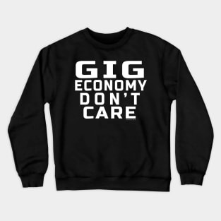 Going Economy Don't Care 2 Crewneck Sweatshirt